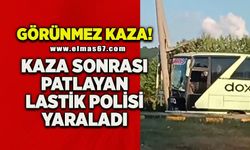Kaza sonrası patlayan lastik polis memurunu yaralandı