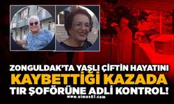 Zonguldak'ta yaşlı çiftin hayatını kaybettiği kazada tır şoförüne adli kontrol