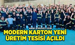Modern Karton Yeni Üretim Tesisi’nin açılışı yapıldı