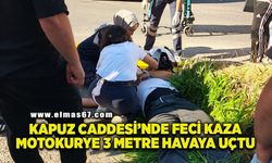 Kapuz Caddesi’nde korkunç kaza: Motokurye 3 metre havaya uçtu