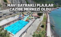Mavi bayraklı plajlar çekim merkezi oldu