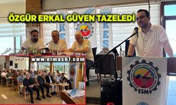 ESM Zonguldak Şubesi’nde Özgür Erkal güven tazeledi