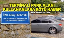 Terminali park alanı kullananlara kötü haber!