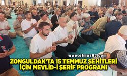 Zonguldak’ta 15 Temmuz Şehitleri için Mevlid-İ Şerif programı