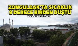 Zonguldak'ta sıcaklık 9 derece düştü