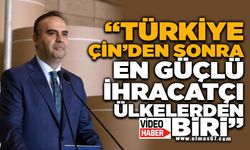 Bakan Kacır: "Türkiye, Çin'den sonra en güçlü ihracatçı ülkelerden biri"