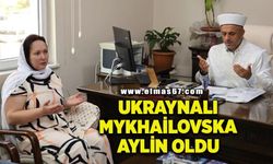 Ukraynalı Mykhailovska, Aylin oldu