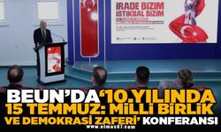 BEUN’da "10. Yılında 15 Temmuz: Milli Birlik ve Demokrasi Zaferi" konferansı