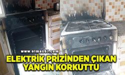 Elektrik prizinden çıkan yangın korkuttu