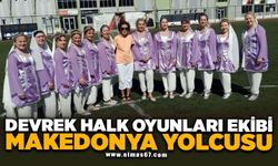 Devrek Halk Oyunları ekibi Makedonya yolcusu