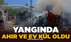 Yangında bir ev ve ahır kül oldu