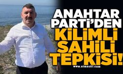 Anahtar Parti'den Kilimli Sahili tepkisi!