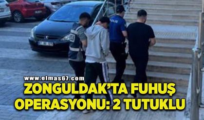 Zonguldak'ta f*huş operasyonu: 2 tutuklu