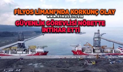 Filyos Limanı’nda güvenlik personeli int*har etti