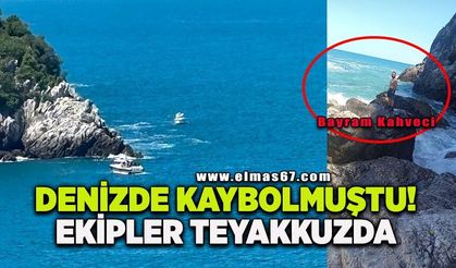 Denizde kaybolmuştu! Ekipler Teyakkuzda!