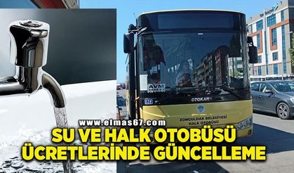 Zonguldak'ta Su ve halk otobüsü ücretlerinde güncelleme
