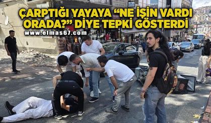 Motosiklet sürücüsü çarptığı yayaya “Ne işin vardı orada?” diye tepki gösterdi