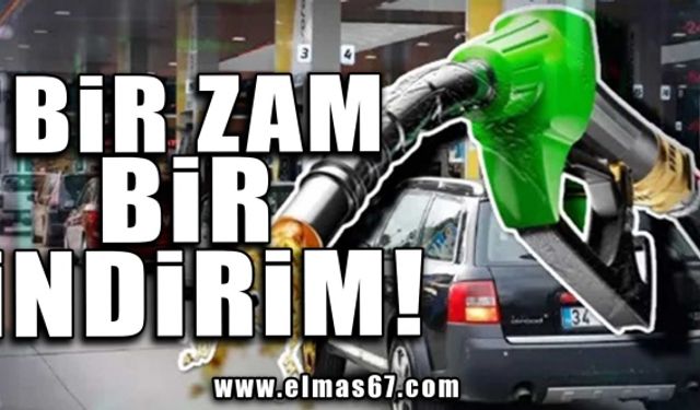 BİR ZAM... BİR İNDİRİM!
