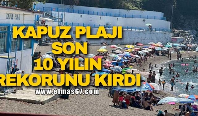 Kapuz Plajı son 10 yılın rekorunu kırdı