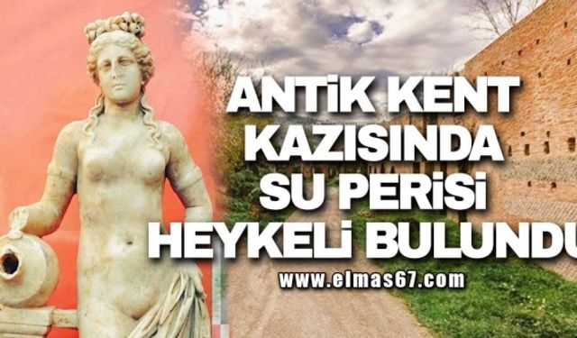 Antik kent kazılarında su perisi heykeli bulundu