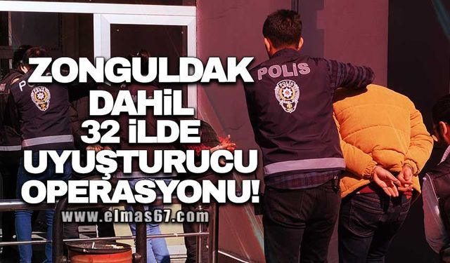 Zonguldak dahil 32 ilde uyuşturucu operasyonu!