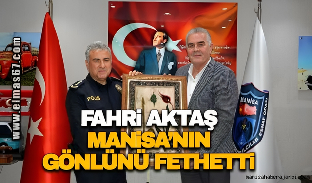 Fahri Aktaş Manisa'nin gönlünü fethetti