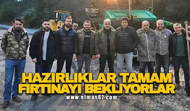 Hazırlıklar tamam fırtınayı bekliyorlar!