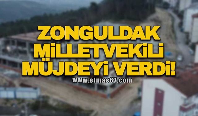 Zonguldak Milletvekili müjdeyi verdi