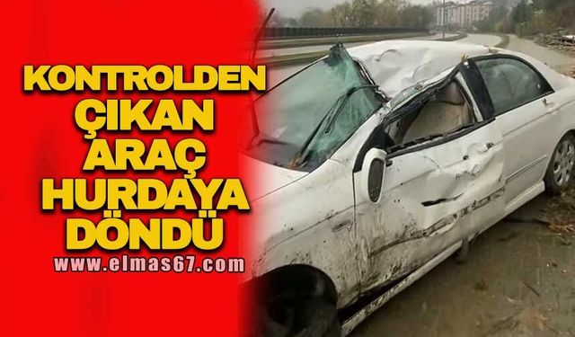 Kontrolden çıkan araç hurdaya döndü