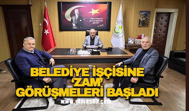 Belediye işçisine ‘zam’ görüşmeleri başladı