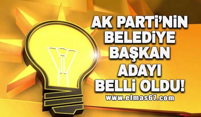 Ak Parti'nin Belediye başkan adayı belli oldu!