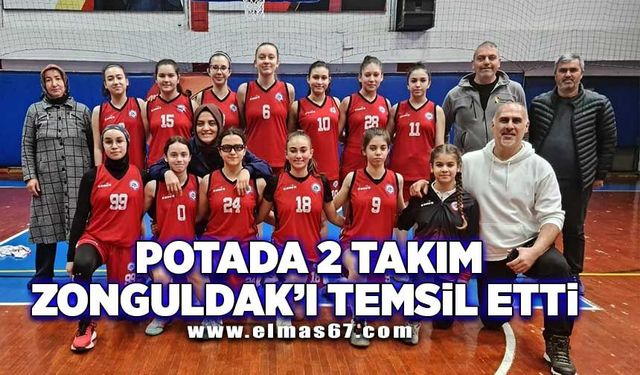 Potada 2 takım Zonguldak’ı temsil etti