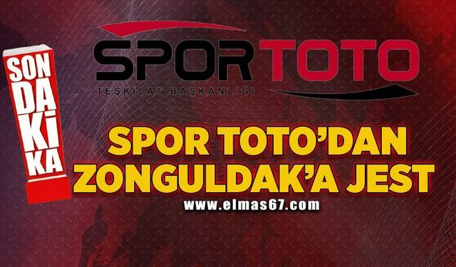 Spor Toto’dan Zonguldak’a jest