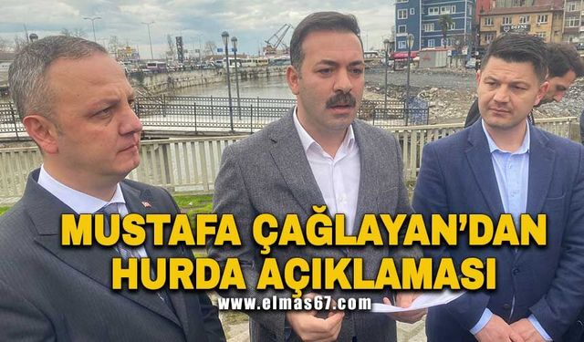 Mustafa Çağlayan’dan hurda açıklaması