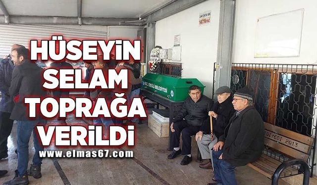 Hüseyin Selam toprağa verildi