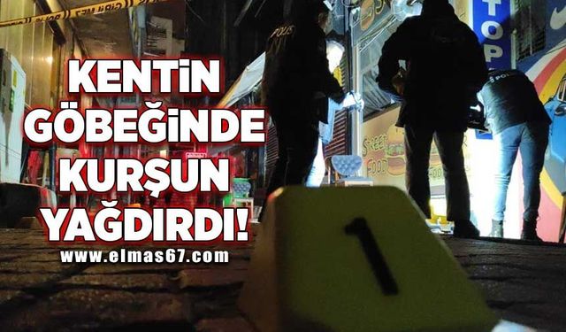 Kentin göbeğinde kurşun yağdırdı!