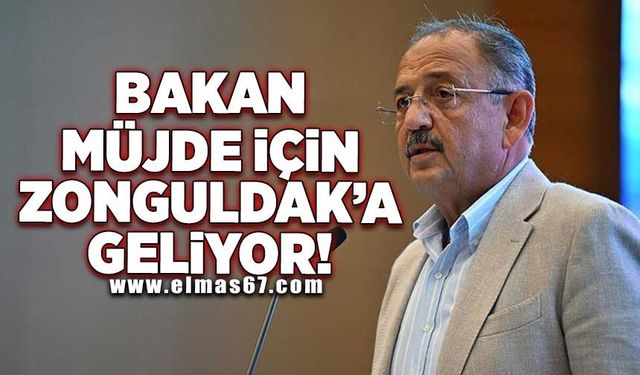 Bakan Mehmet Özhaseki müjde için Zonguldak’a geliyor