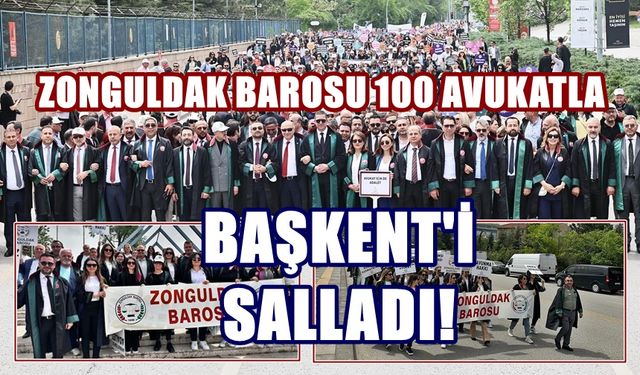 Zonguldak Barosu 100 avukatla Başkent’i salladı