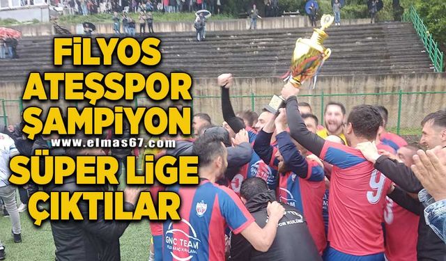 Filyos Ateşspor şampiyon: Süper Lige çıktılar