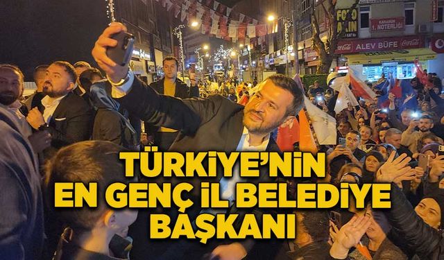 "Türkiye'nin en genç il belediye başkanı"