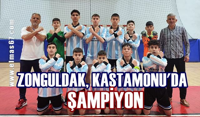 Zonguldak İFA Kastamonu’da şampiyon oldu