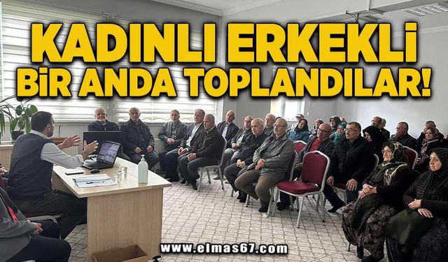 Kadınlı erkekli bir anda toplandılar