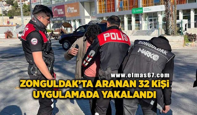Zonguldak’ta çeşitli suçlardan aranan 32 kişi yakalandı