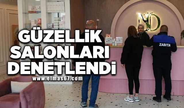 Güzellik salonları denetlendi!