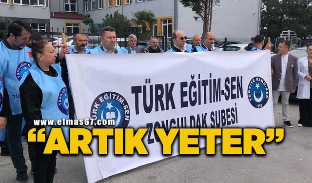 Türk Eğitim Sen: "Artık Yeter"