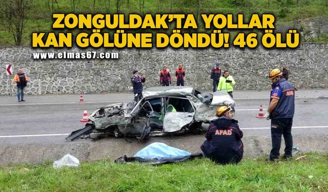 Zonguldak’ta yollar kan gölüne döndü! 46 ölü