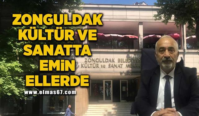 Zonguldak kültür ve sanatta emin ellerde