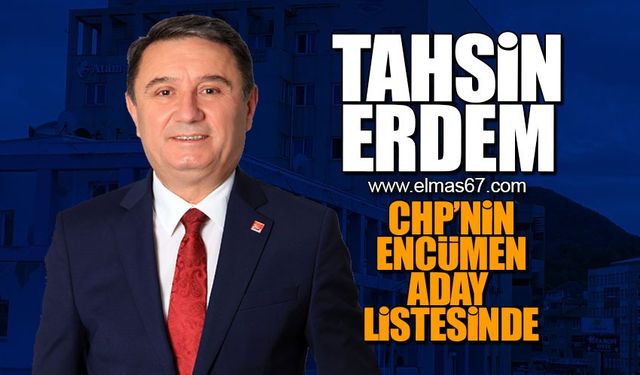 Tahsin Erdem CHP'nin Encümen Aday Listesinde