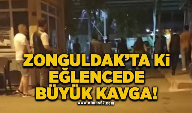 Zonguldak'ta ki eğlencede büyük kavga!