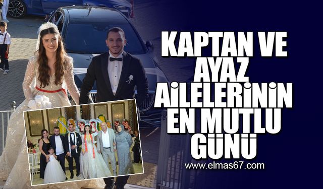 Kaptan ve Ayaz ailelerinin en mutlu günü!